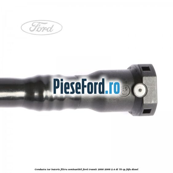 Conducta tur baterie filtru combustibil Ford Transit 2000-2006 2.4 DI 75 cp F4FA diesel