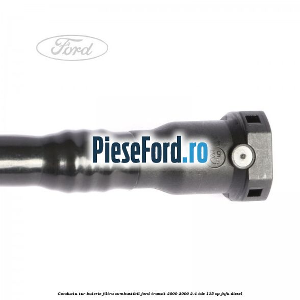 Conducta tur baterie filtru combustibil Ford Transit 2000-2006 2.4 TDE 115 cp FXFA diesel