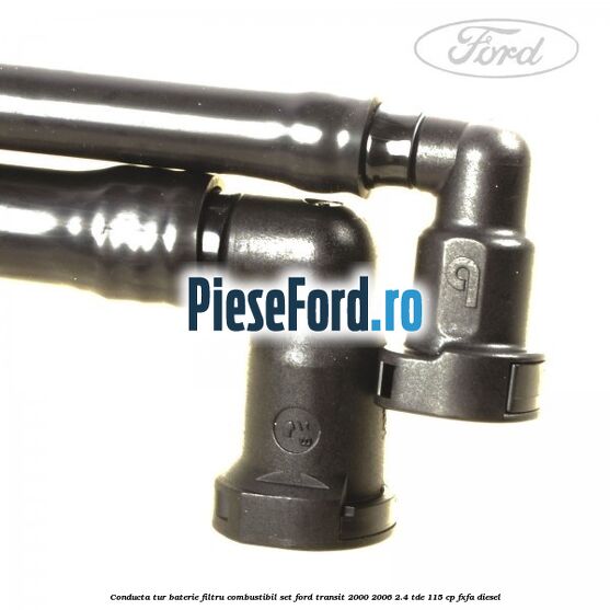 Conducta tur baterie filtru combustibil set Ford Transit 2000-2006 2.4 TDE 115 cp FXFA diesel