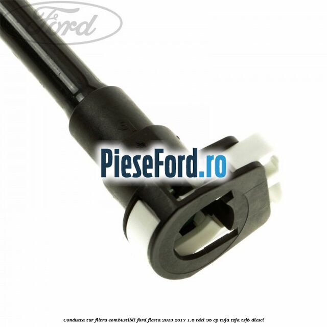 Conducta tur filtru combustibil Ford Fiesta 2013-2017 1.6 TDCi 95 cp Conducta tur filtru combustibil Ford Fiesta 2013-2017 1.6 TDCi 95 cp T3JA, TZJA, TZJB diesel