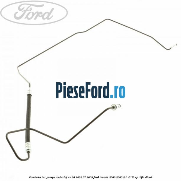 Conducta tur pompa ambreiaj an 04/2002-07/2003 Ford Transit 2000-2006 2.0 DI 75 cp Conducta tur pompa ambreiaj an 04/2002-07/2003 Ford Transit 2000-2006 2.0 DI 75 cp D3FA diesel
