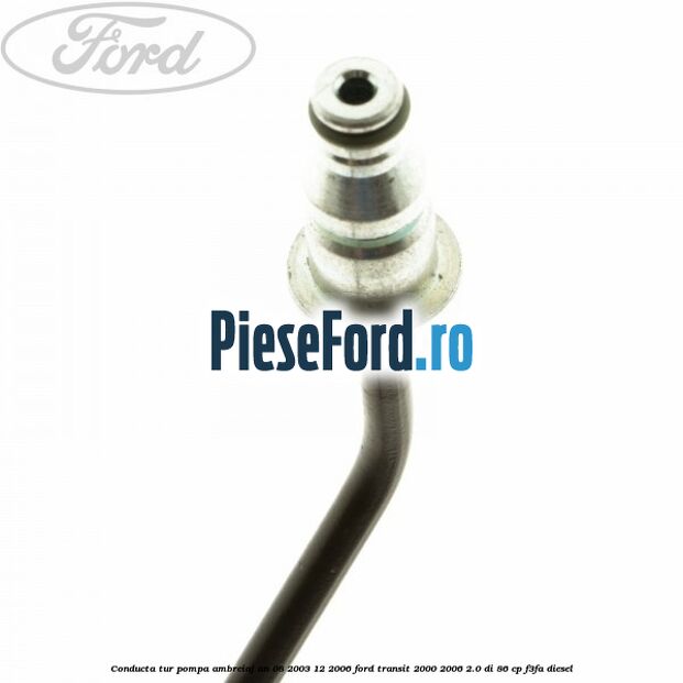 Conducta tur pompa ambreiaj an 08/2003-12/2006 Ford Transit 2000-2006 2.0 DI 86 cp F3FA diesel