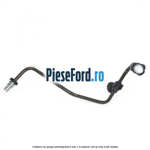 Conducta tur pompa ambreiaj Ford B-Max 1.0 EcoBoost 125 cp M1JE, M1JH benzina