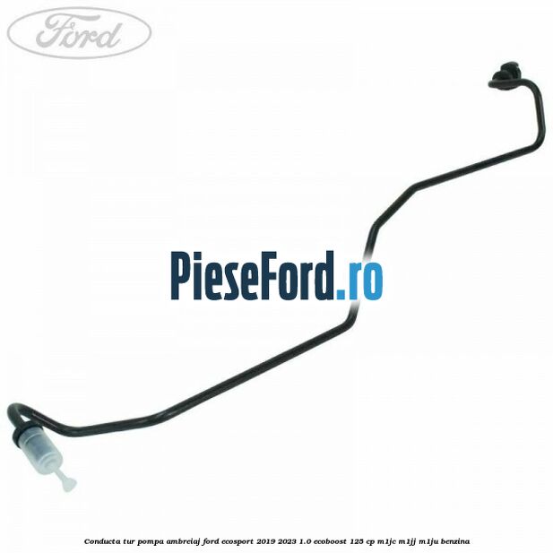 Conducta tur pompa ambreiaj Ford EcoSport 2019-2023 1.0 EcoBoost 125 cp M1JC, M1JJ, M1JU benzina