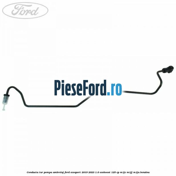 Conducta tur pompa ambreiaj Ford EcoSport 2019-2023 1.0 EcoBoost 125 cp M1JC, M1JJ, M1JU benzina