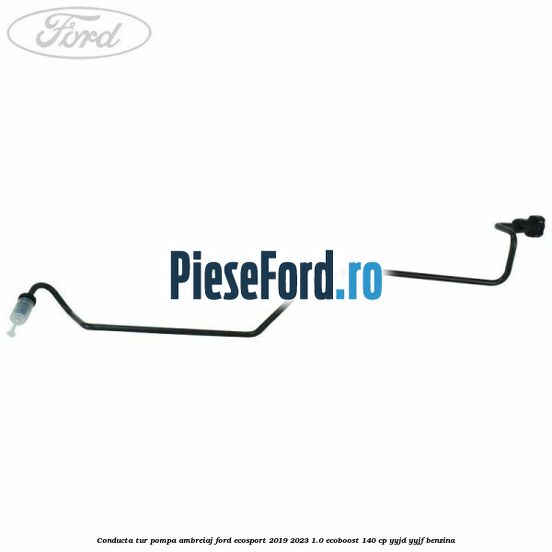 Conducta tur pompa ambreiaj Ford EcoSport 2019-2023 1.0 EcoBoost 140 cp YYJD, YYJF benzina