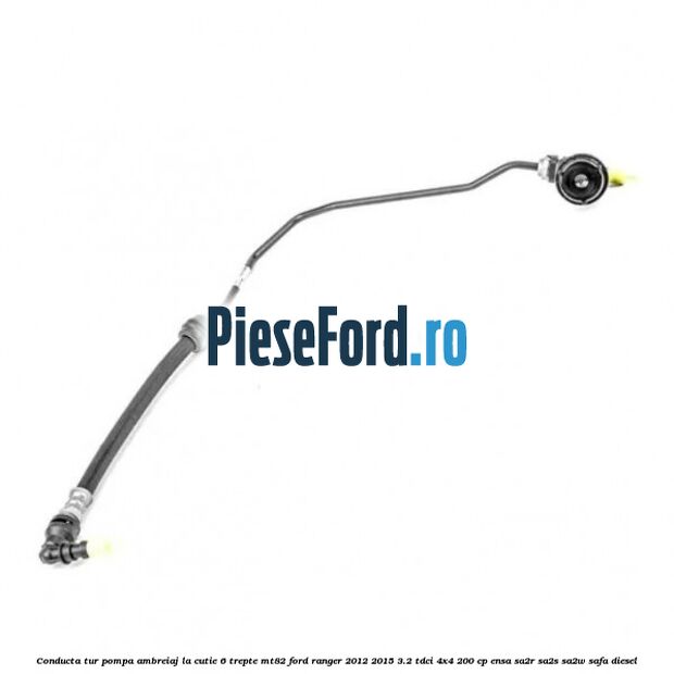 Conducta tur pompa ambreiaj la cutie 6 trepte MT82 Ford Ranger 2012-2015 3.2 TDCi 4x4 200 cp ENSA, SA2R, SA2S, SA2W, SAFA diesel