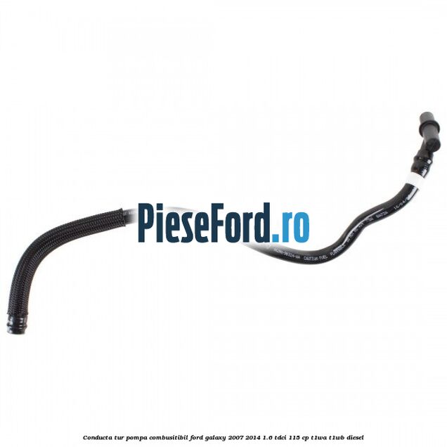 Conducta tur pompa combusitibil Ford Galaxy 2007-2014 1.6 TDCi 115 cp T1WA, T1WB diesel