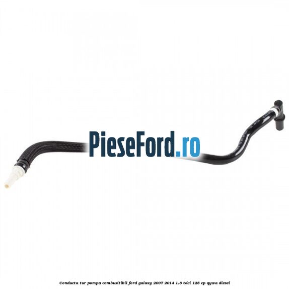 Conducta tur pompa combusitibil Ford Galaxy 2007-2014 1.8 TDCi 125 cp QYWA diesel