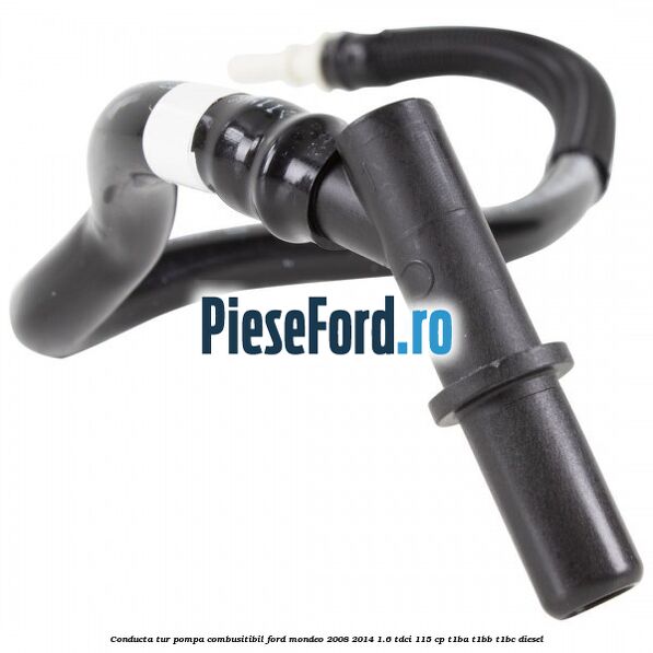 Conducta tur pompa combusitibil Ford Mondeo 2008-2014 1.6 TDCi 115 cp T1BA, T1BB, T1BC diesel