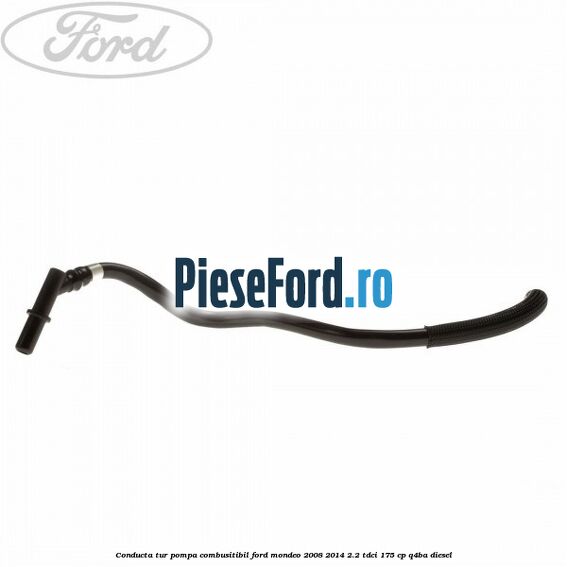 Conducta tur pompa combusitibil Ford Mondeo 2008-2014 2.2 TDCi 175 cp Q4BA diesel