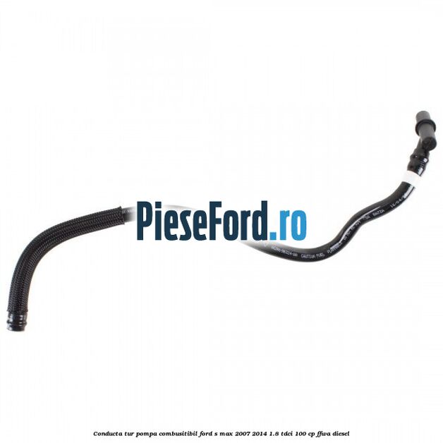 Conducta tur pompa combusitibil Ford S-Max 2007-2014 1.8 TDCi 100 cp FFWA diesel