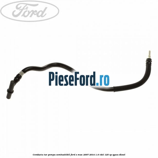 Conducta tur pompa combusitibil Ford S-Max 2007-2014 1.8 TDCi 125 cp QYWA diesel