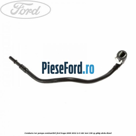 Conducta tur pompa combustibil Ford Kuga 2008-2012 2.0 TDCi 4x4 136 cp Conducta tur pompa combustibil Ford Kuga 2008-2012 2.0 TDCi 4x4 136 cp G6DG, UKDA diesel