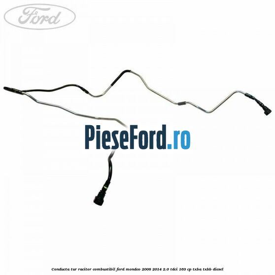 Conducta tur racitor combustibil Ford Mondeo 2008-2014 2.0 TDCi 163 cp TXBA, TXBB diesel