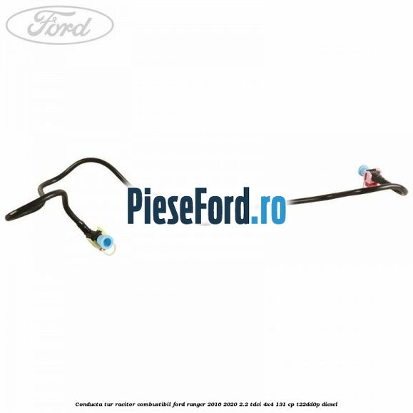 Conducta tur racitor combustibil Ford Ranger 2016-2020 2.2 TDCi 4x4 131 cp Conducta tur racitor combustibil Ford Ranger 2016-2020 2.2 TDCi 4x4 131 cp T22DD0P diesel