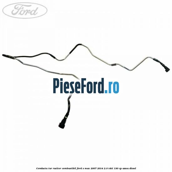Conducta tur racitor combustibil Ford S-Max 2007-2014 2.0 TDCi 130 cp AZWA diesel