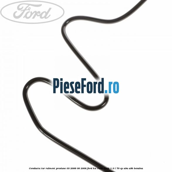 Conducta tur rulment presiune 03/2006-08/2008 Ford Ka 1996-2008 1.3 i 70 cp A9A, A9B benzina