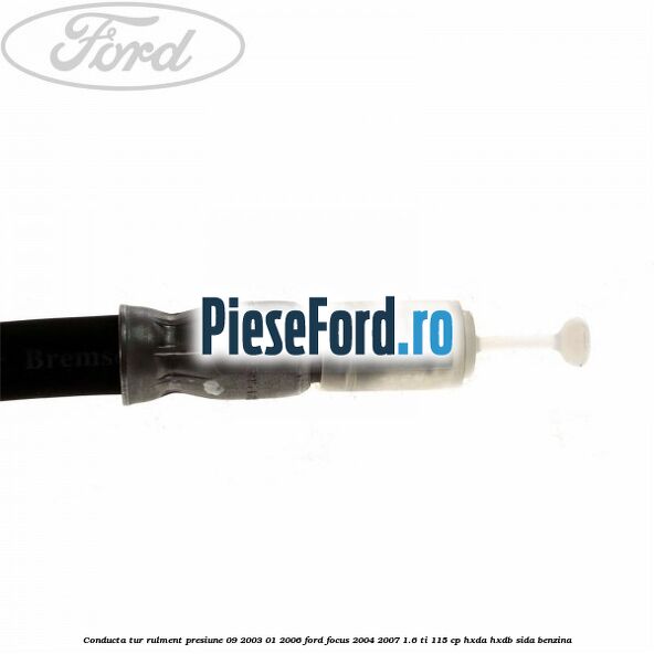 Conducta tur rulment presiune 09/2003-01/2006 Ford Focus 2004-2007 1.6 Ti 115 cp HXDA, HXDB, SIDA benzina