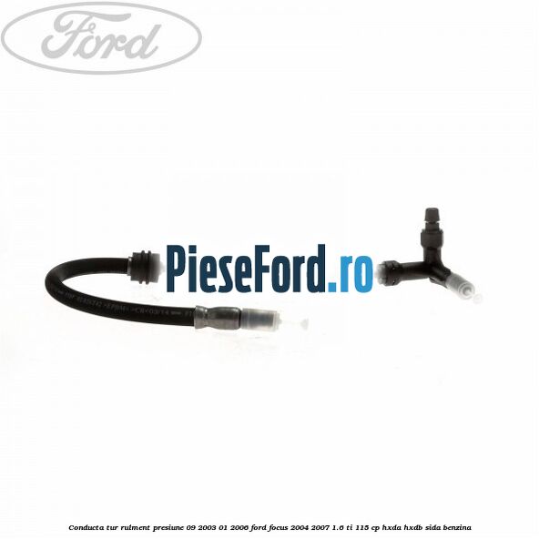 Conducta tur rulment presiune 09/2003-01/2006 Ford Focus 2004-2007 1.6 Ti 115 cp HXDA, HXDB, SIDA benzina