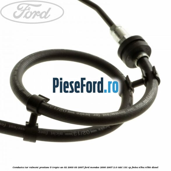 Conducta tur rulment presiune 5 trepte an 02/2003-03/2007 Ford Mondeo 2000-2007 2.0 TDCi 131 cp FMBA, N7BA, N7BB diesel