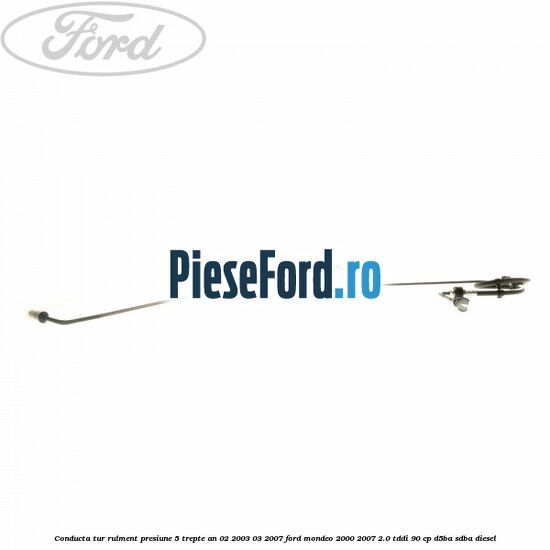 Conducta tur rulment presiune 5 trepte an 02/2003-03/2007 Ford Mondeo 2000-2007 2.0 TDDI 90 cp D5BA, SDBA diesel