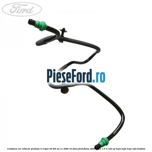 Conducta tur rulment presiune 5 trepte B5/IB5 an 11/2008-10/2012 Ford Fiesta 2008-2012 1.6 Ti 120 cp HXJA, HXJB, HXJE, RVJA benzina
