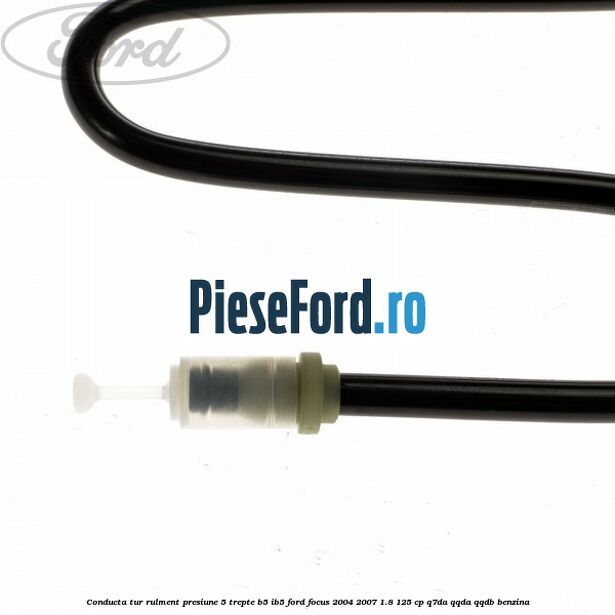 Conducta tur rulment presiune 5 trepte B5/IB5 Ford Focus 2004-2007 1.8 125 cp Q7DA, QQDA, QQDB benzina