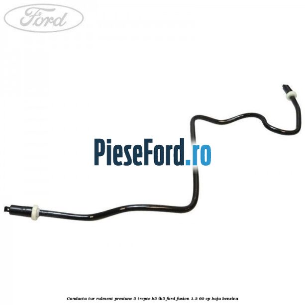 Conducta tur rulment presiune 5 trepte B5/IB5 Ford Fusion 1.3 60 cp BAJA benzina