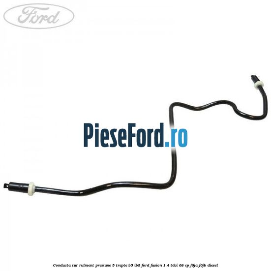 Conducta tur rulment presiune 5 trepte B5/IB5 Ford Fusion 1.4 TDCi 68 cp F6JA, F6JB diesel
