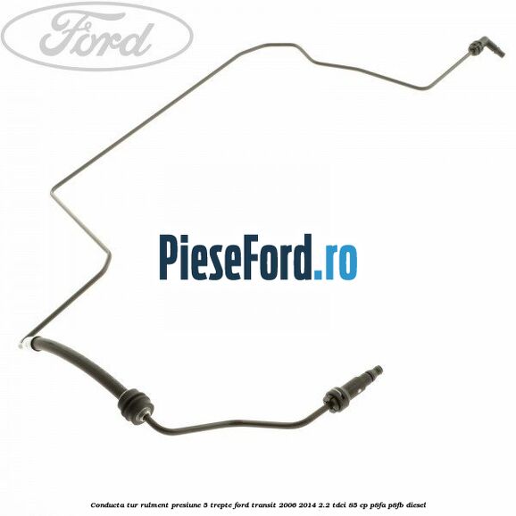Conducta tur rulment presiune 5 trepte Ford Transit 2006-2014 2.2 TDCi 85 cp P8FA, P8FB diesel
