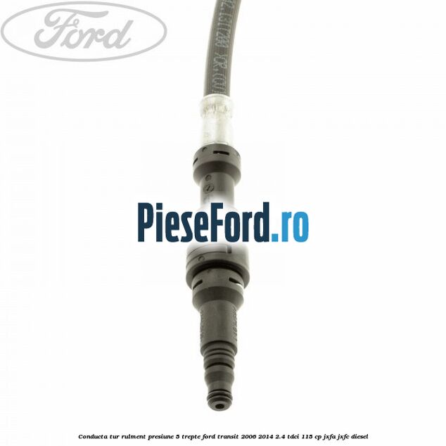 Conducta tur rulment presiune 5 trepte Ford Transit 2006-2014 2.4 TDCi 115 cp JXFA, JXFC diesel
