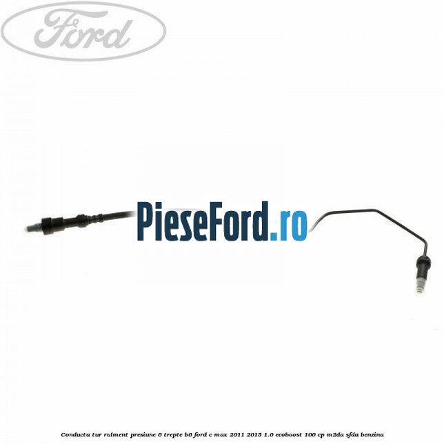 Conducta tur rulment presiune 6 trepte B6 Ford C-Max 2011-2015 1.0 EcoBoost 100 cp M2DA, SFDA benzina
