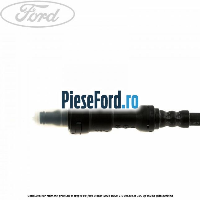 Conducta tur rulment presiune 6 trepte B6 Ford C-Max 2016-2020 1.0 EcoBoost 100 cp M2DA, SFDA benzina