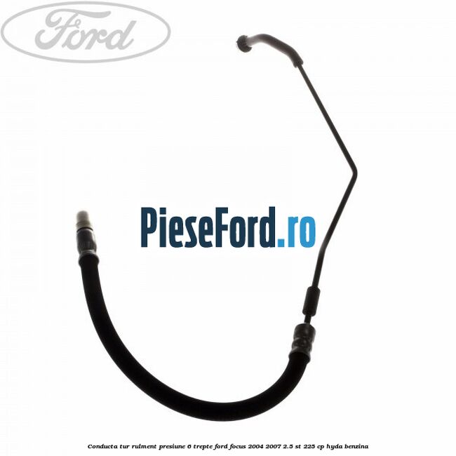 Conducta tur rulment presiune 6 trepte Ford Focus 2004-2007 2.5 ST 225 cp Conducta tur rulment presiune 6 trepte Ford Focus 2004-2007 2.5 ST 225 cp HYDA benzina