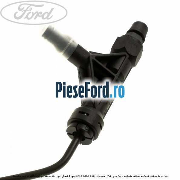 Conducta tur rulment presiune 6 trepte Ford Kuga 2013-2016 1.5 EcoBoost 150 cp M8MA, M8MB, M8MC, M8MD, M8ME benzina