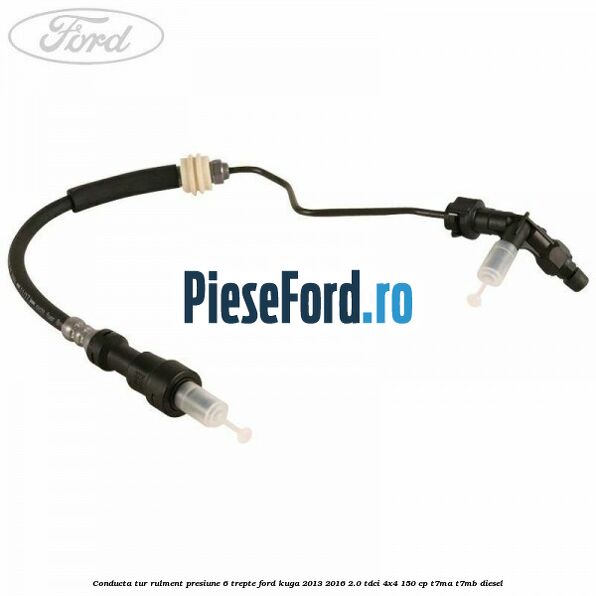 Conducta tur rulment presiune 6 trepte Ford Kuga 2013-2016 2.0 TDCi 4x4 150 cp T7MA, T7MB diesel