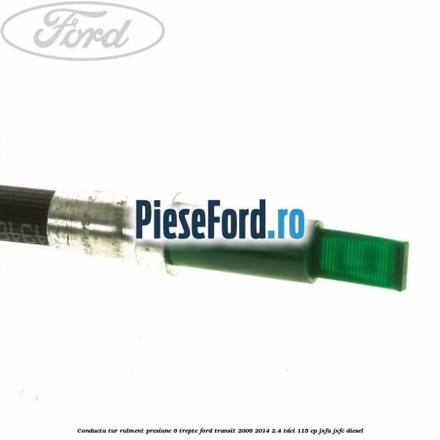Conducta tur rulment presiune 6 trepte Ford Transit 2006-2014 2.4 TDCi 115 cp JXFA, JXFC diesel