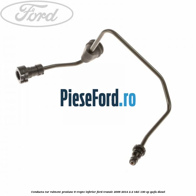 Conducta tur rulment presiune 6 trepte inferior Ford Transit 2006-2014 2.2 TDCi 130 cp QWFA diesel