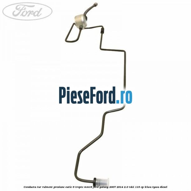 Conducta tur rulment presiune cutie 6 trepte MMT6 Ford Galaxy 2007-2014 2.0 TDCi 115 cp KLWA, TYWA diesel