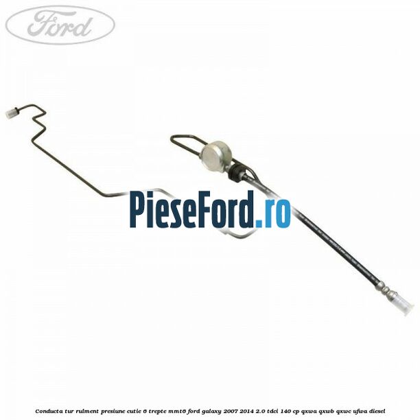 Conducta tur rulment presiune cutie 6 trepte MMT6 Ford Galaxy 2007-2014 2.0 TDCi 140 cp QXWA, QXWB, QXWC, UFWA diesel