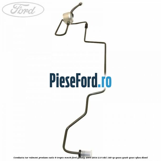 Conducta tur rulment presiune cutie 6 trepte MMT6 Ford Galaxy 2007-2014 2.0 TDCi 140 cp QXWA, QXWB, QXWC, UFWA diesel