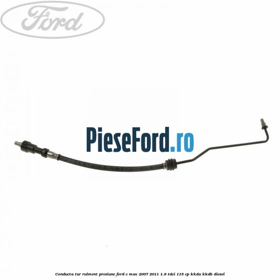 Conducta tur rulment presiune Ford C-Max 2007-2011 1.8 TDCi 115 cp KKDA, KKDB diesel