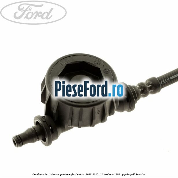 Conducta tur rulment presiune Ford C-Max 2011-2015 1.6 EcoBoost 182 cp JTDA, JTDB benzina