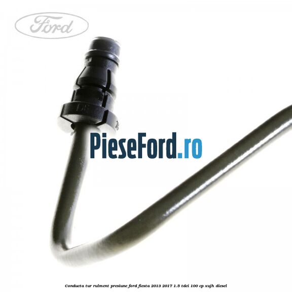 Conducta tur rulment presiune Ford Fiesta 2013-2017 1.5 TDCi 100 cp XUJH diesel