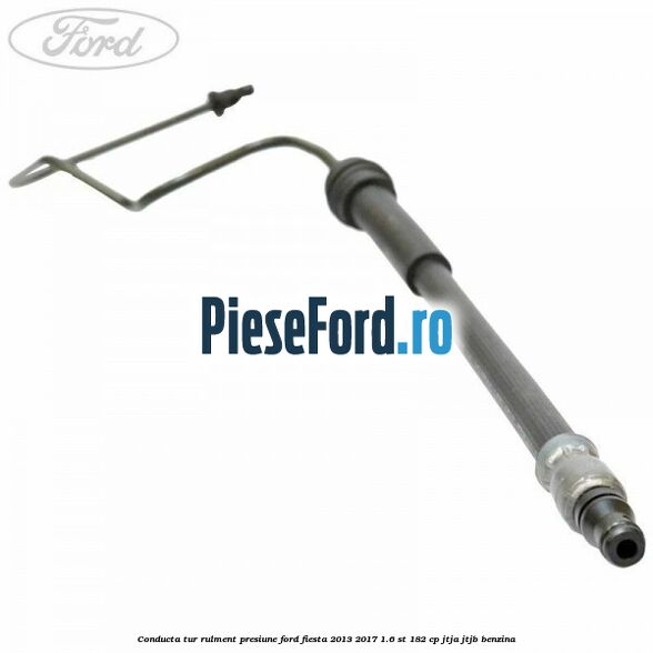 Conducta tur rulment presiune Ford Fiesta 2013-2017 1.6 ST 182 cp JTJA, JTJB benzina