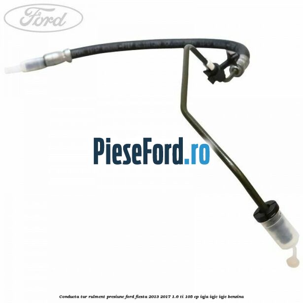 Conducta tur rulment presiune Ford Fiesta 2013-2017 1.6 Ti 105 cp IQJA, IQJC, IQJE benzina