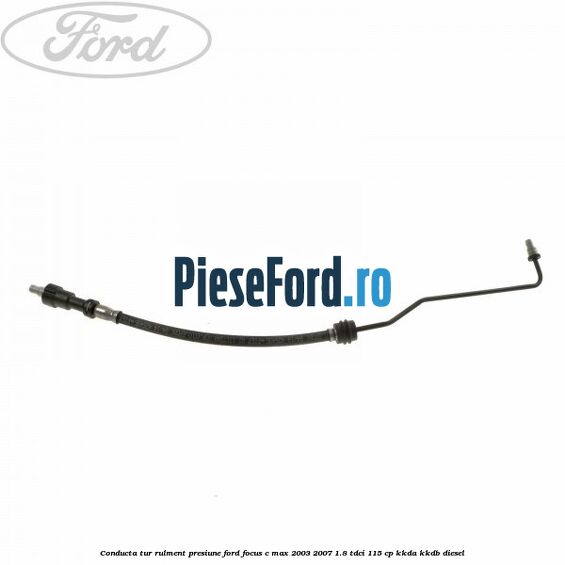 Conducta tur rulment presiune Ford Focus C-Max 2003-2007 1.8 TDCi 115 cp KKDA, KKDB diesel