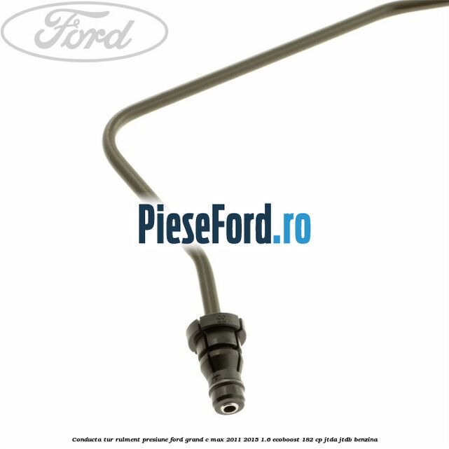 Conducta tur rulment presiune Ford Grand C-Max 2011-2015 1.6 EcoBoost 182 cp JTDA, JTDB benzina