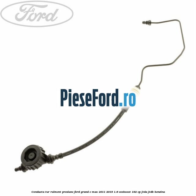 Conducta tur rulment presiune Ford Grand C-Max 2011-2015 1.6 EcoBoost 182 cp